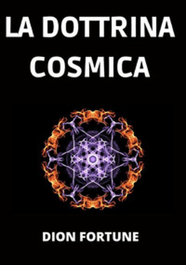 La dottrina cosmica - Librerie.coop La dottrina cosmica - Librerie.coop