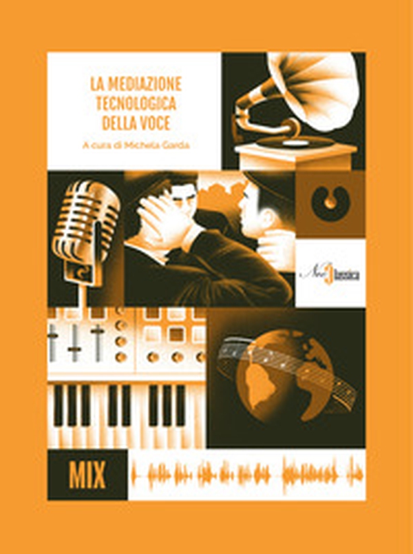 La mediazione tecnologica della voce - Librerie.coop La mediazione tecnologica della voce - Librerie.coop