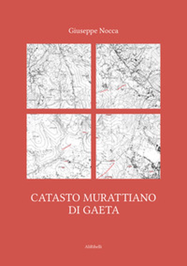 Catasto murattiano di Gaeta - Librerie.coop Catasto murattiano di Gaeta - Librerie.coop
