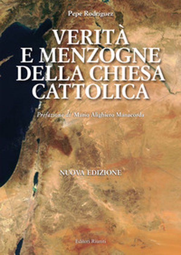 Verità e menzogna della Chiesa cattolica. Come è stata manipolata la Bibbia - Librerie.coop Verità e menzogna della Chiesa cattolica. Come è stata manipolata la Bibbia - Librerie.coop