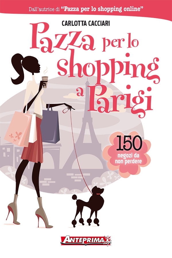 Pazza per lo shopping a Parigi - Librerie.coop Pazza per lo shopping a Parigi - Librerie.coop