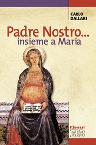 Padre nostro... insieme a Maria - Librerie.coop Padre nostro... insieme a Maria - Librerie.coop