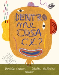 Dentro me cosa c'e'? - Librerie.coop Dentro me cosa c'e'? - Librerie.coop
