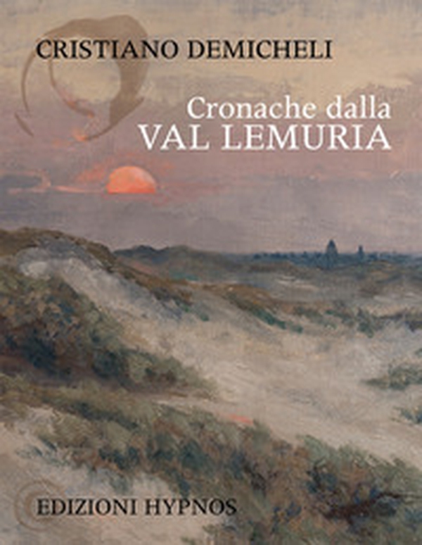 Cronache dalla Val Lemuria - Librerie.coop Cronache dalla Val Lemuria - Librerie.coop