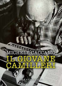 Il giovane Camilleri. L'inventato e la saggezza eterna delle leggende - Librerie.coop Il giovane Camilleri. L'inventato e la saggezza eterna delle leggende - Librerie.coop