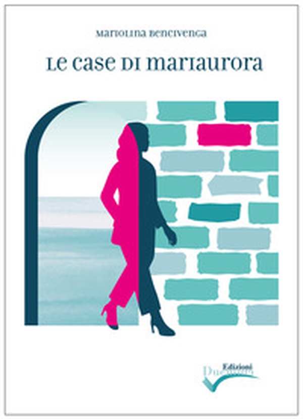 Le case di Mariaurora - Librerie.coop Le case di Mariaurora - Librerie.coop