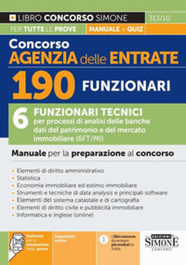 Concorso Agenzia delle Entrate. 190 funzionari. 6 funzionari tecnici per processi di analisi delle banche dati del patrimonio e del mercato immobiliare (6FT/MI). Manuale per la preparazione al concorso - Librerie.coop Concorso Agenzia delle Entrate. 190 funzionari. 6 funzionari tecnici per processi di analisi delle banche dati del patrimonio e del mercato immobiliare (6FT/MI). Manuale per la preparazione al concorso - Librerie.coop