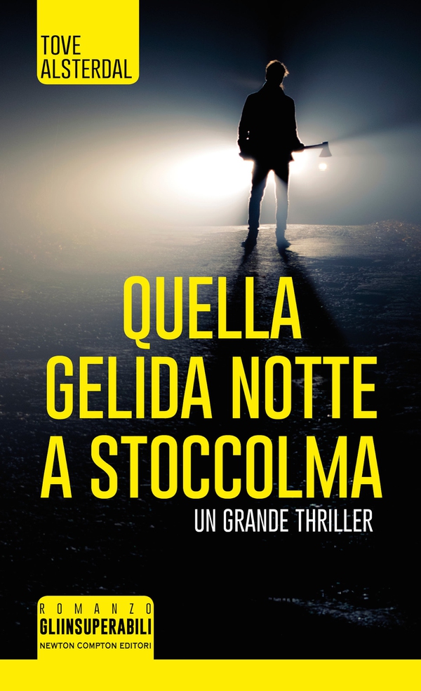 Quella gelida notte a Stoccolma - Librerie.coop Quella gelida notte a Stoccolma - Librerie.coop