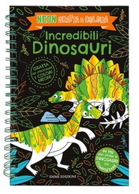 Incredibili dinosauri. Neon gratta e colora - Librerie.coop