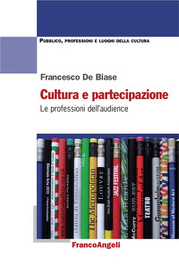 Cultura e partecipazione. Le professioni dell'audience - Librerie.coop Cultura e partecipazione. Le professioni dell'audience - Librerie.coop