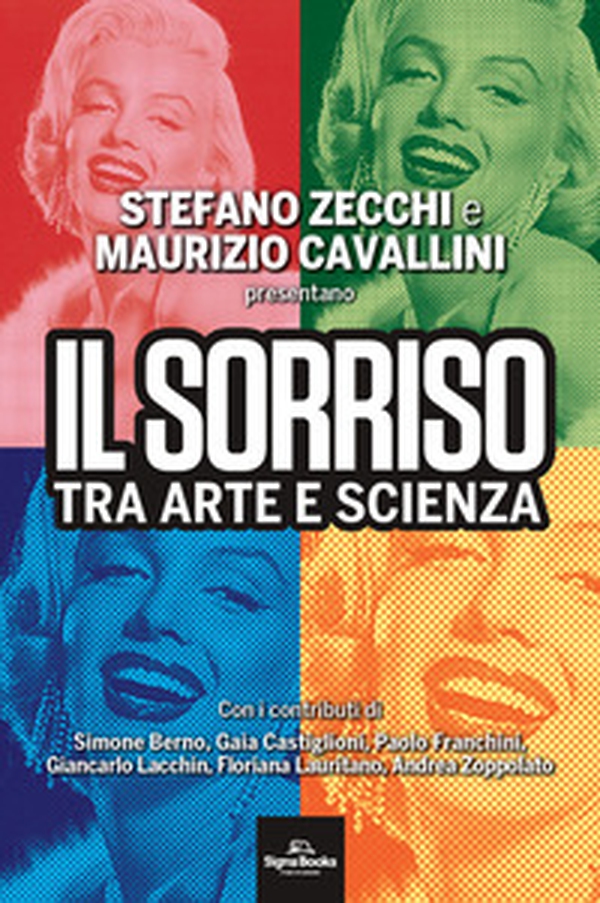Il sorriso. Tra arte e scienza - Librerie.coop Il sorriso. Tra arte e scienza - Librerie.coop