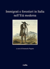 Immigrati e forestieri in Italia nell'età moderna - Librerie.coop