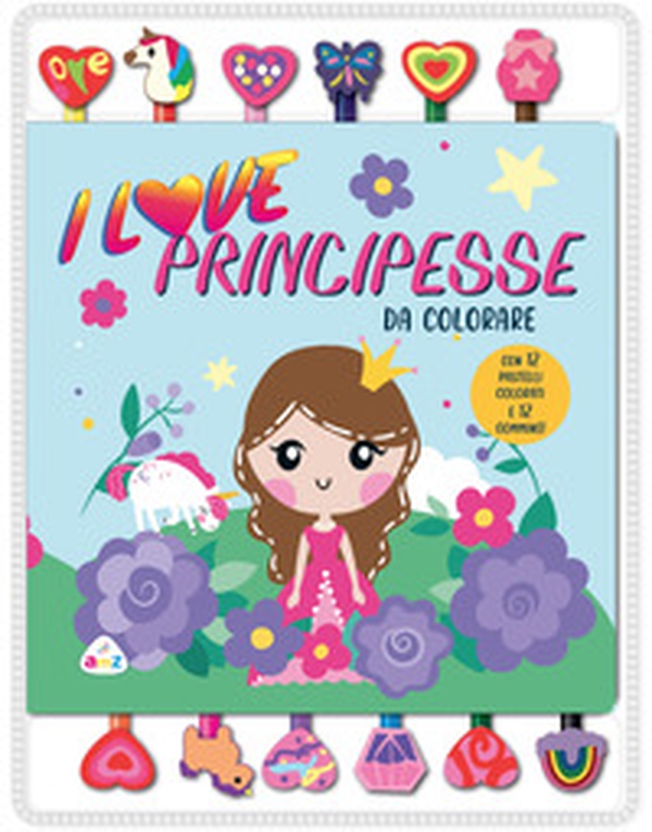 I love principesse da colorare - Librerie.coop I love principesse da colorare - Librerie.coop