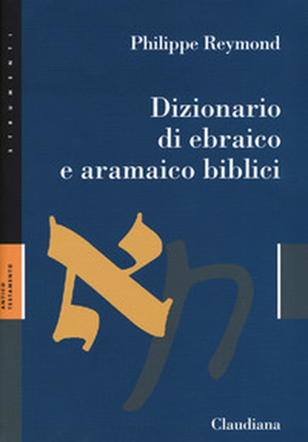 Dizionario di ebraico e aramaico biblici - Librerie.coop Dizionario di ebraico e aramaico biblici - Librerie.coop