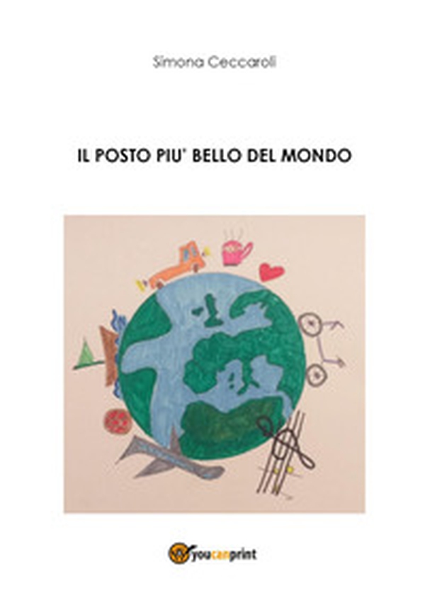Il posto più bello del mondo - Librerie.coop Il posto più bello del mondo - Librerie.coop
