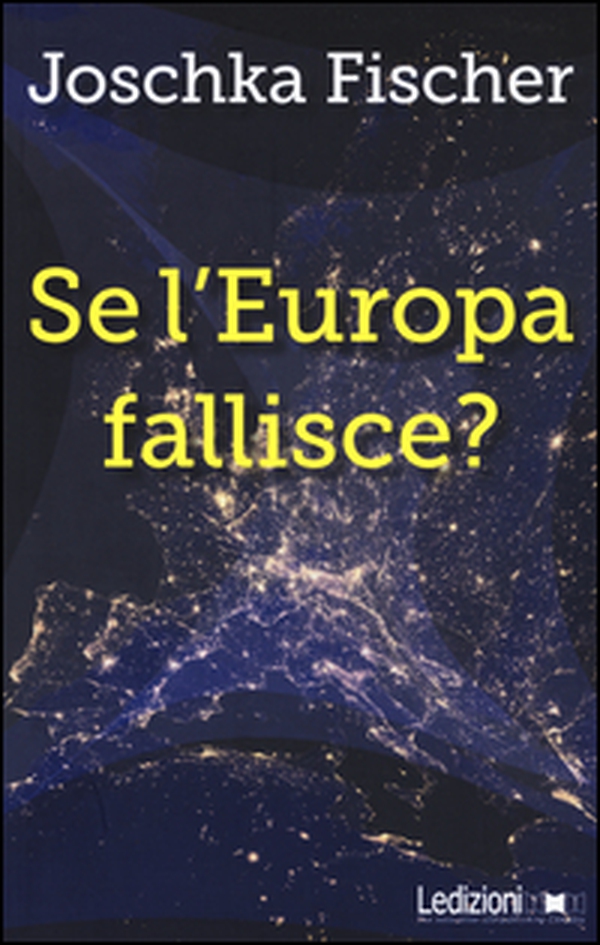 Se l'Europa fallisce? - Librerie.coop Se l'Europa fallisce? - Librerie.coop