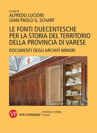 Le fonti duecentesche per la storia del territorio della provincia di Varese. Documenti degli archivi minori - Librerie.coop