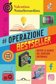 Operazione bestseller. Dietro le quinte del successo editoriale - Librerie.coop