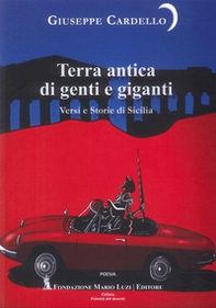 Terra antica di genti e giganti. Versi e storie di Sicilia - Librerie.coop