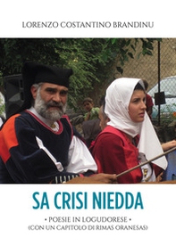 Sa crisi niedda. Poesie in logudorese (con un capitolo di rimas oranesas) - Librerie.coop