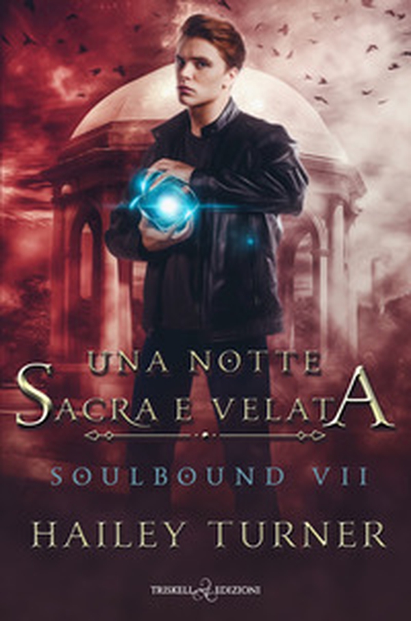 Una notte sacra e velata. Soulbound - Vol. 7 - Librerie.coop Una notte sacra e velata. Soulbound - Vol. 7 - Librerie.coop