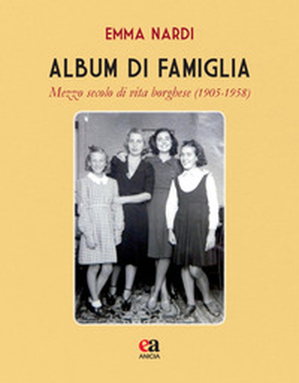 Album di famiglia. Mezzo secolo di vita borghese (1905-1958) - Librerie.coop Album di famiglia. Mezzo secolo di vita borghese (1905-1958) - Librerie.coop