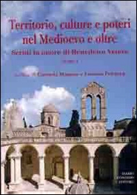 Territorio, culture e poteri nel Medioevo e oltre. Scritti in onore di Benedetto Vetere - Librerie.coop