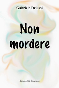 Non mordere - Librerie.coop Non mordere - Librerie.coop