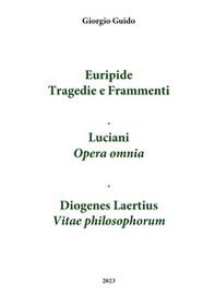 Euripide «Tragedie e frammenti»-Luciani «Opera omnia»-Diogene Laerzio «Vitae philosophorum». Index verborum - Librerie.coop