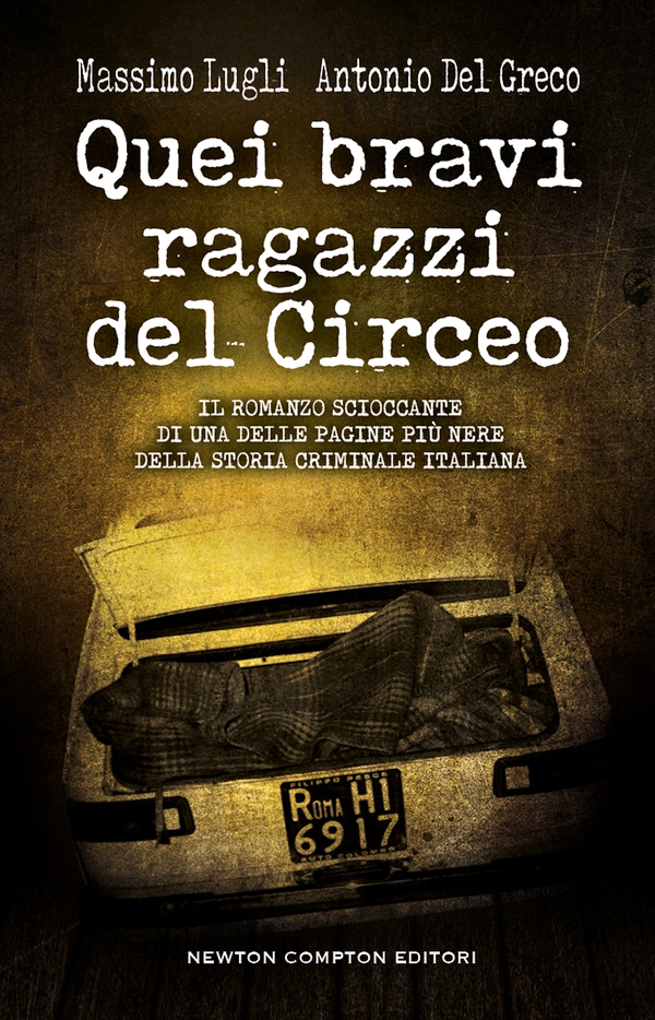 Quei bravi ragazzi del Circeo - Librerie.coop Quei bravi ragazzi del Circeo - Librerie.coop
