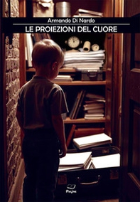 Le proiezioni del cuore - Librerie.coop