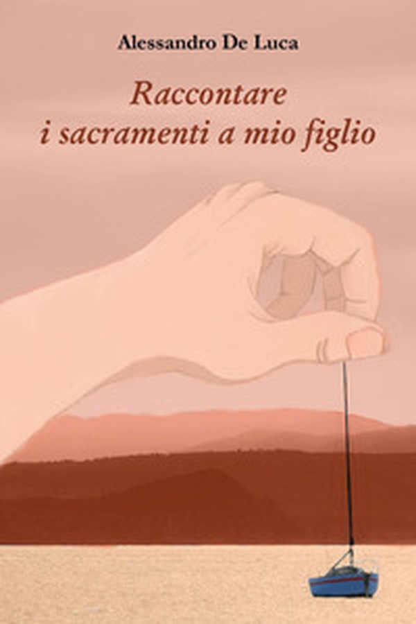 Raccontare i sacramenti a mio figlio - Librerie.coop Raccontare i sacramenti a mio figlio - Librerie.coop