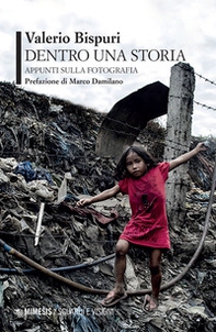 Dentro una storia. Appunti sulla fotografia - Librerie.coop Dentro una storia. Appunti sulla fotografia - Librerie.coop