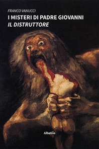 I misteri di padre Giovanni. Il distruttore - Librerie.coop I misteri di padre Giovanni. Il distruttore - Librerie.coop