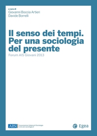 Il senso dei tempi. Per una sociologia del presente - Librerie.coop Il senso dei tempi. Per una sociologia del presente - Librerie.coop