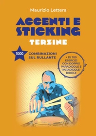 Accenti e sticking. Terzine. 1000 combinazioni sul rullante - Librerie.coop