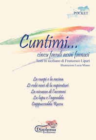 Cuntimi.... Cincu favuli assai famusi. Testi in siciliano - Librerie.coop