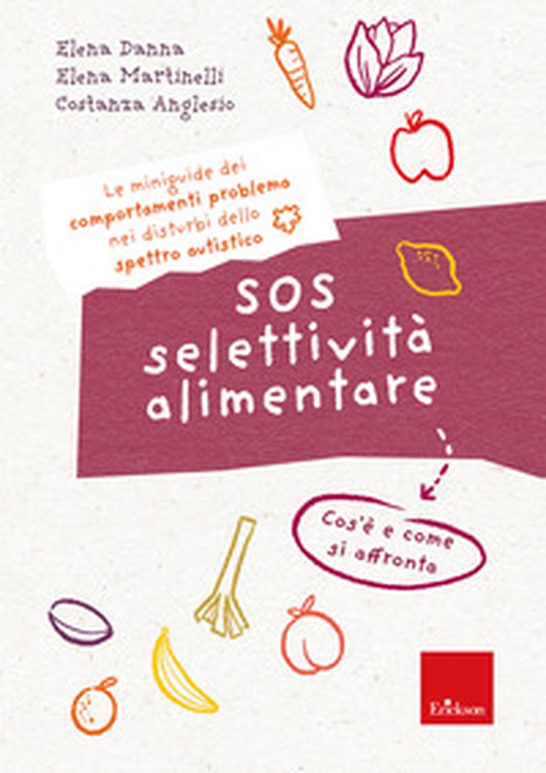 SOS selettività alimentare. I quaderni dei comportamenti problema nei disturbi dello spettro autistico. Cos'è e come si affronta - Librerie.coop SOS selettività alimentare. I quaderni dei comportamenti problema nei disturbi dello spettro autistico. Cos'è e come si affronta - Librerie.coop
