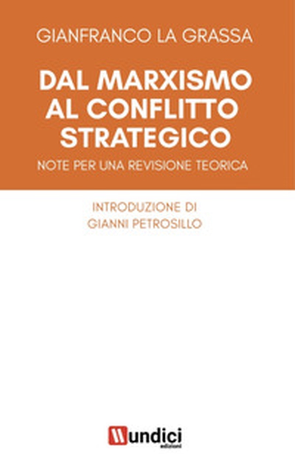 Dal marxismo al conflitto strategico - Librerie.coop Dal marxismo al conflitto strategico - Librerie.coop