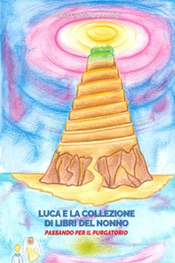 Luca e la collezione di libri del nonno. Passando per il Purgatorio - Librerie.coop Luca e la collezione di libri del nonno. Passando per il Purgatorio - Librerie.coop