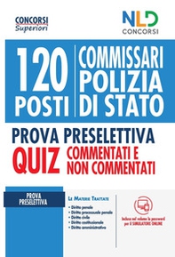 Concorso 120 posti Commissario Polizia Di Stato. Quiz completo per la prova preselettiva. Quiz commentati e non commentati - Librerie.coop Concorso 120 posti Commissario Polizia Di Stato. Quiz completo per la prova preselettiva. Quiz commentati e non commentati - Librerie.coop