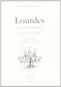Lourdes ville initiatique. Etude hiérologique - Librerie.coop