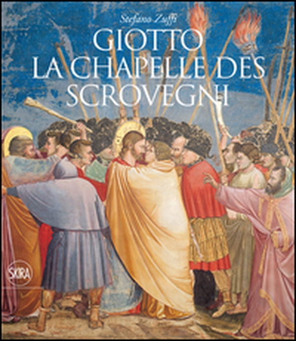 Giotto. La chapelle des Scrovegni - Librerie.coop Giotto. La chapelle des Scrovegni - Librerie.coop