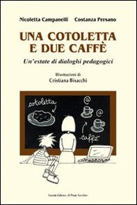 Una cotoletta e due caffè - Librerie.coop Una cotoletta e due caffè - Librerie.coop