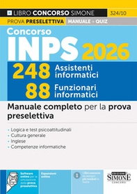 Concorso INPS 2026. 248 assistenti informatici 88 funzionari informatici. Manuale completo per la prova preselettiva - Librerie.coop
