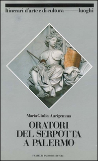 Oratori del Serpotta a Palermo - Librerie.coop Oratori del Serpotta a Palermo - Librerie.coop