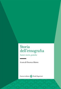 Storia dell'etnografia. Autori, teorie, pratiche - Librerie.coop