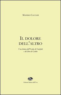 Il dolore dell'altro. Una lettura dell'Ecuba di Euripide e del libro di Giobbe - Librerie.coop