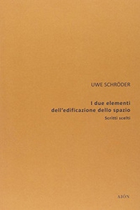 I due elementi dell'edificazione dello spazio - Librerie.coop I due elementi dell'edificazione dello spazio - Librerie.coop