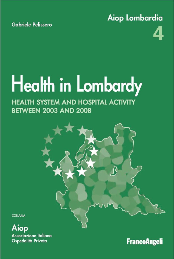 Health in Lombardy. Health system and hospital activity between 2003 and 2008 - Librerie.coop Health in Lombardy. Health system and hospital activity between 2003 and 2008 - Librerie.coop